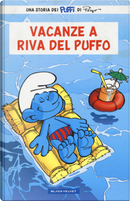 Vacanze a Riva del Puffo. I puffi by Alain Jost, Pascal Garray, Thierry Culliford