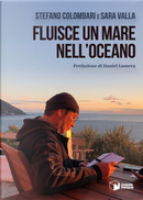 Fluisce un mare nell'oceano by Colombari Stefano, Sara Valla