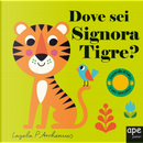 Dove sei signora Tigre? by Ingela P. Arrhenius