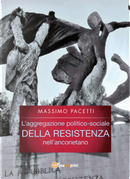L'aggregazione politico-sociale della Resistenza nell'anconetano by Massimo Pacetti
