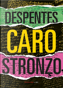 Caro stronzo by Virginie Despentes