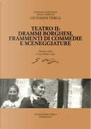 Teatro. Drammi borghesi, frammenti di commedie e sceneggiature. Vol. 2 by Giovanni Verga