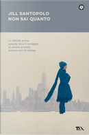 Non sai quanto by Jill Santopolo