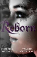 Reborn by Federica Ottone, Valeria Crivellari