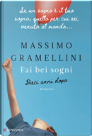 Fai bei sogni. Dieci anni dopo by Massimo Gramellini
