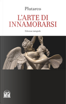L'arte di innamorarsi by Plutarco