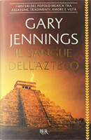 Il sangue dell'azteco by Gary Jennings