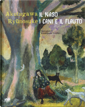 Il naso. I cani e il flauto by Ryunosuke Akutagawa