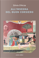 All'insegna del «buon corsiero» by Silvio D'Arzo