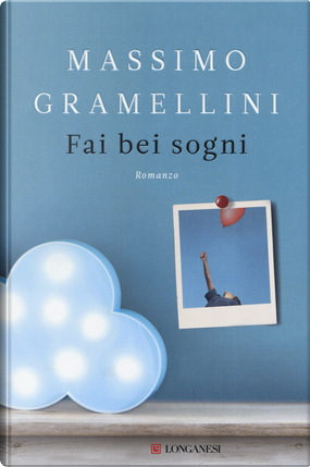 Fai bei sogni by Massimo Gramellini