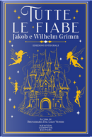 Tutte le fiabe by Jacob Grimm, Wilhelm Grimm