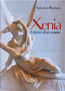 Xenia, il dolore di un amore by Salvatore Romano