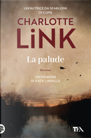 La palude. Le indagini di Kate Linville by Charlotte Link