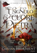 L'usignolo e il cuore di pietra. Shadowborn Duet. Vol. 1 by Carissa Broadbent