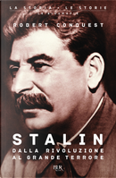 Stalin. Dalla rivoluzione al grande terrore by Robert Conquest