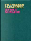 Francesco Clemente. Anima nomade. Catalogo della mostra (Roma, 23 novembre 2024-30 marzo 2025)