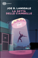 La setta delle ciambelle by Joe R. Lansdale