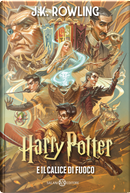 Harry Potter e il calice di fuoco. Ediz. anniversario 25 anni by J. K. Rowling