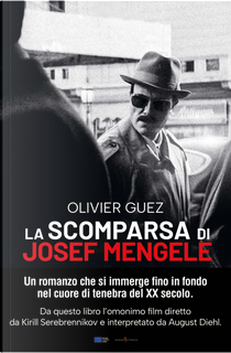 La scomparsa di Josef Mengele by Olivier Guez