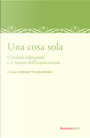 Una cosa sola. L’unitatis redintegratio e il futuro dell’ecumenismo