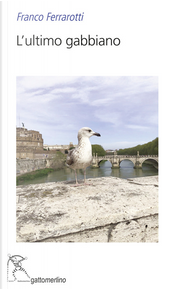 L’ultimo gabbiano by Franco Ferrarotti