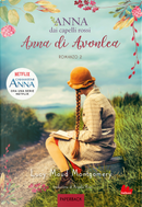 Anna di Avonlea. Anna dai capelli rossi. Paperback. Vol. 2 by Lucy Maud Montgomery
