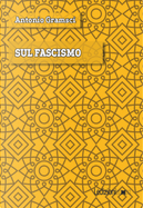 Sul fascismo by Antonio Gramsci