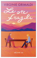 Le ore fragili by Virginie Grimaldi