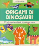 Origami di dinosauri 75 fogli decorati e un libo di istruzioni passo passo by Lucy Bowman