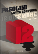 12 dicembre by Pier Paolo Pasolini