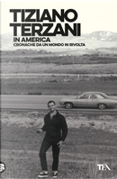 In America. Cronache da un mondo in rivolta by Tiziano Terzani