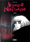 Viaggio notturno. Vol. 4: Jana by Vanna Vinci