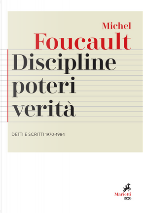 Discipline, poteri, verità. Detti e scritti (1970-1984) by Michel Foucault