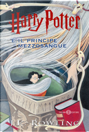 Harry Potter e il Principe Mezzosangue by J. K. Rowling