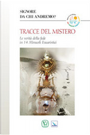 Tracce del mistero. Le verità della fede in 14 miracoli eucaristici by Maria Gloria Riva
