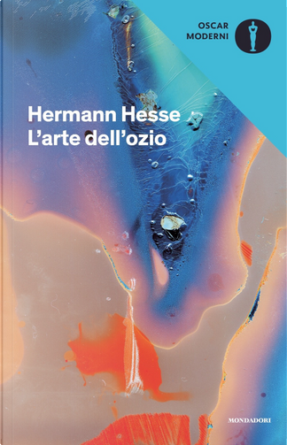 L'arte dell'ozio di Hermann Hesse, Mondadori, Paperback - Anobii