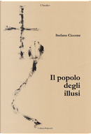 Il popolo degli illusi by Stefano Ciccone