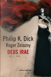 Deus irae by Philip K. Dick, Roger Zelazny