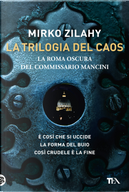 La trilogia del caos by Mirko Zilahy