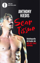 Scar Tissue by Kiedis Anthony, Larry Sloman
