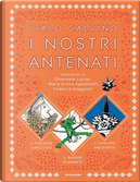 I nostri antenati: Il visconte dimezzato-Il barone rampante-Il cavaliere inesistente by Italo Calvino