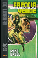 I cacciatori dall'arco lungo. Freccia Verde by Mike Grell