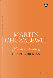 Martin Chuzzlewit by Charles Dickens