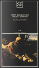 Timore e tremore (lirica dialettica di Johannes de Silentio) by Søren Kierkegaard