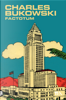 Factotum by Charles Bukowski