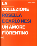 La collezione Rosella e Carlo Nesi. Un amore infinito. Ediz. italiana e inglese