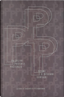 Pasolini. Pascali. Pazienza. Segni E Disegni Corsari. Ediz. Italiana E Inglese by Carlo Berardi, Giacinto Di Pietrantonio, Marco Giusti, Valérie De Costa
