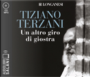 Un altro giro di giostra letto da Edoardo Siravo. Audiolibro. 2 CD Audio formato MP3 by Tiziano Terzani