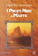 I pirati neri di Marte by Edgar Rice Burroughs