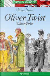 Oliver Twist. Testo inglese a fronte by Charles Dickens